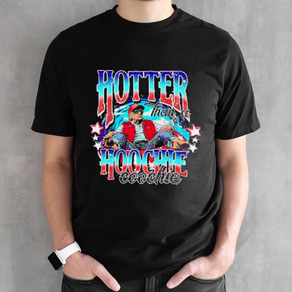 Vintage Trump Hotter Than A Hoochie Coochie Shirt