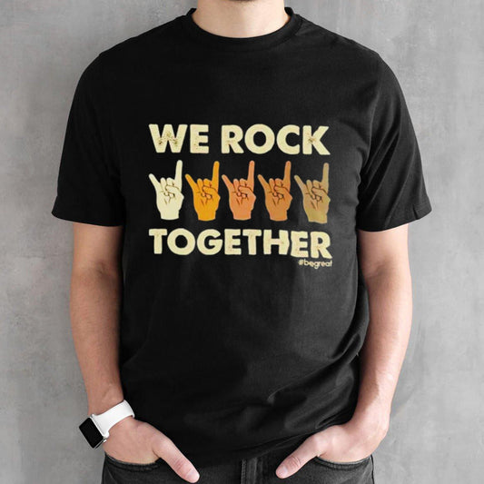 We rock together shirt