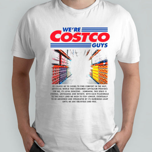 Weâ€™re costco guys shirt