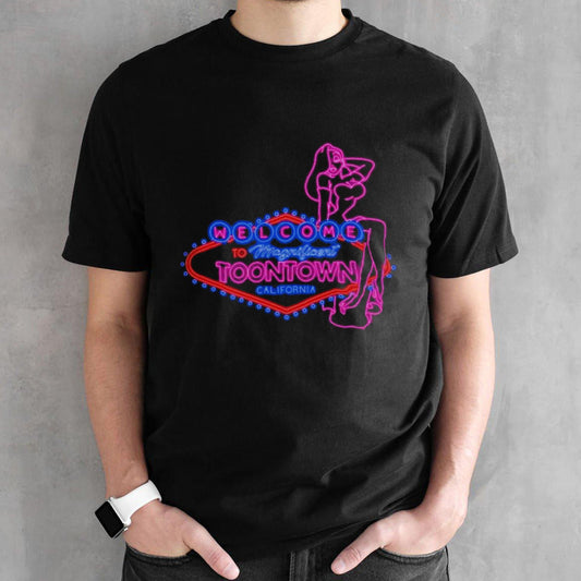Welcome to magnificent toontown California shirt