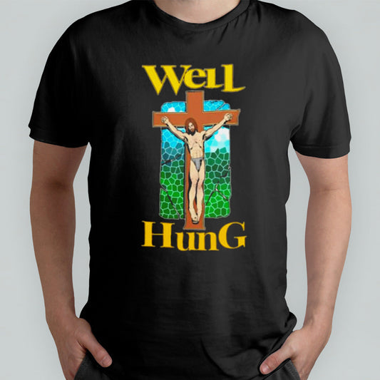 Well Hung Jesus T-shirt