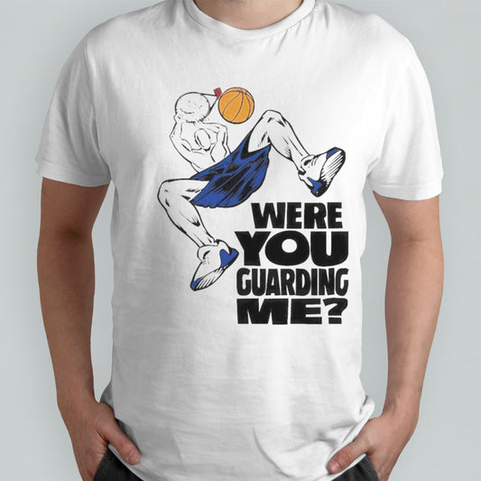 Were you guarding Shirt