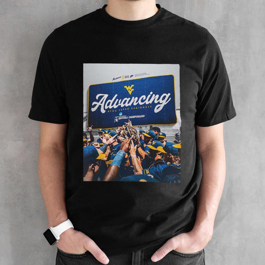 West Virginia Mountaineers Baseball Wins The NCAA Tucson Regional And Advances To Super Regionals 2024 shirt