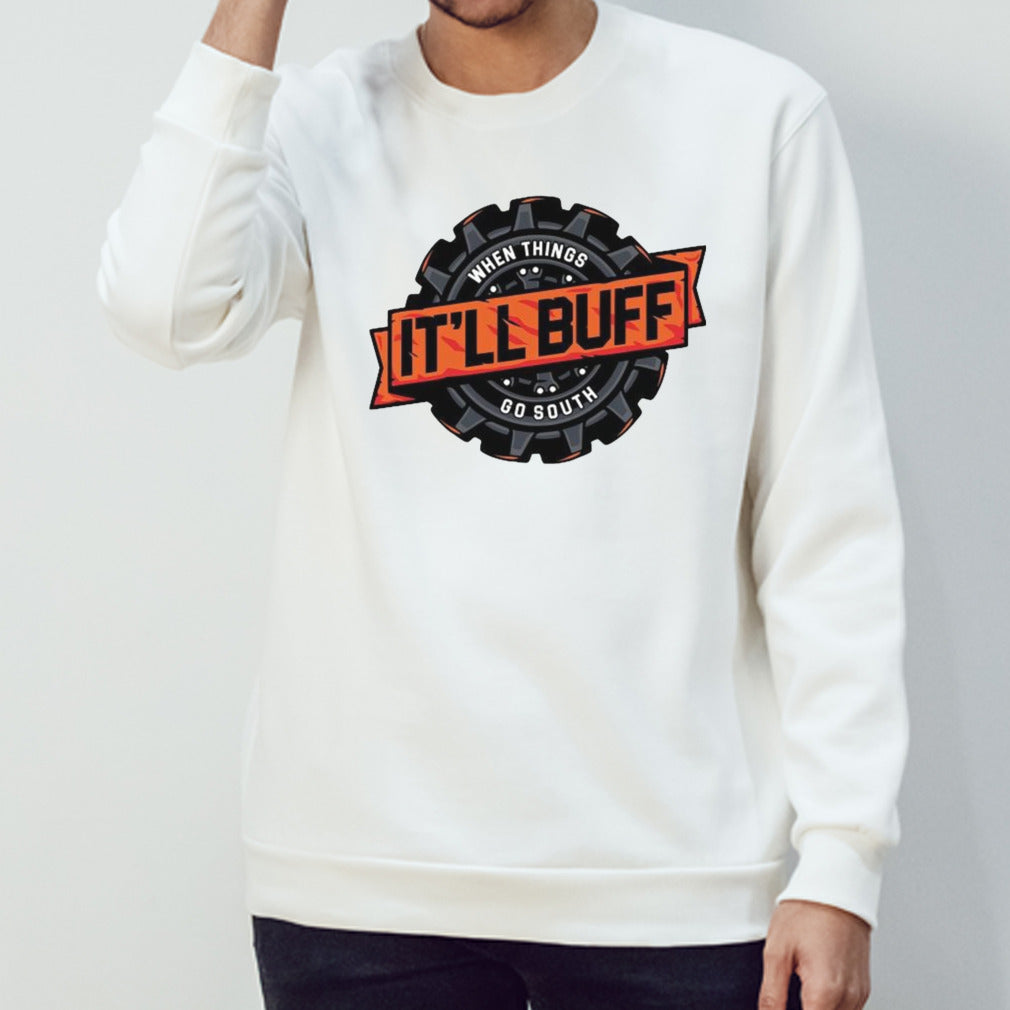 When Things Itâ€™ll Buff Go South Shirt