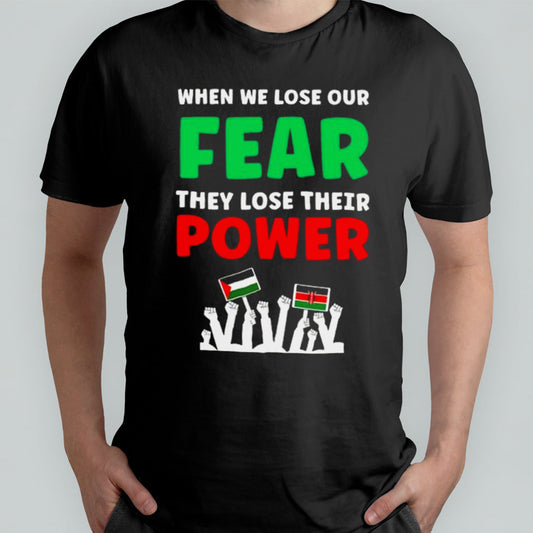 When We Lose Our Fear They Lose Their Power 2024 Shirt
