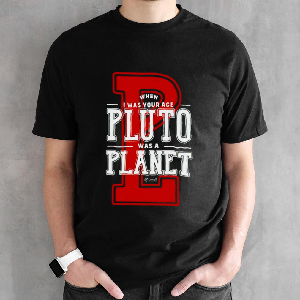 When i was your age pluto was a planet lowell observatory shirts