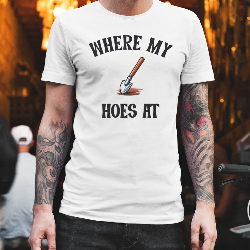 Where my hose at shirt