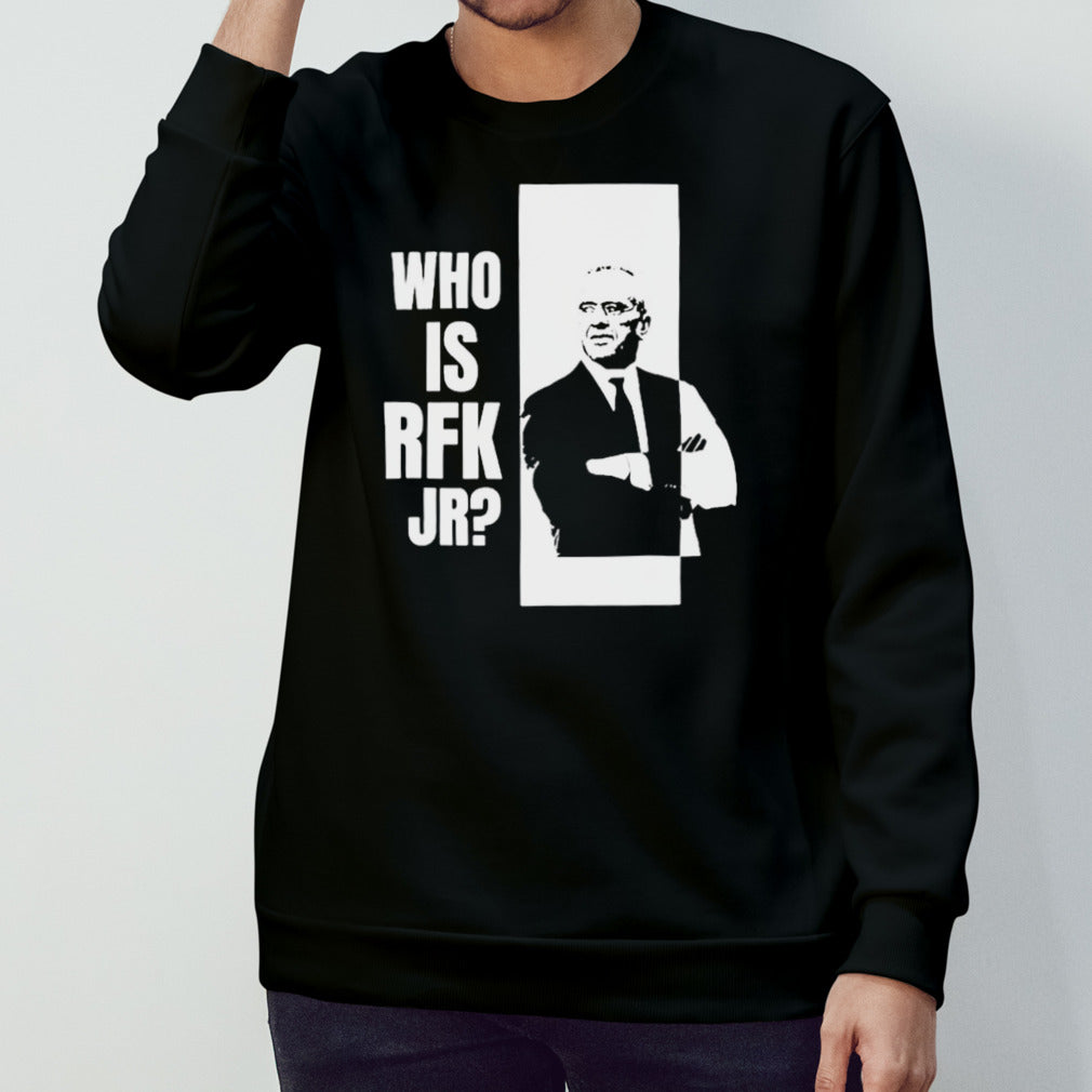 Who Is Rfk Jr shirt