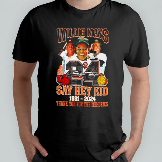 Willie Mays 24 Say Hey Kid 1931-2024 Thank You For The Memories T-Shirt