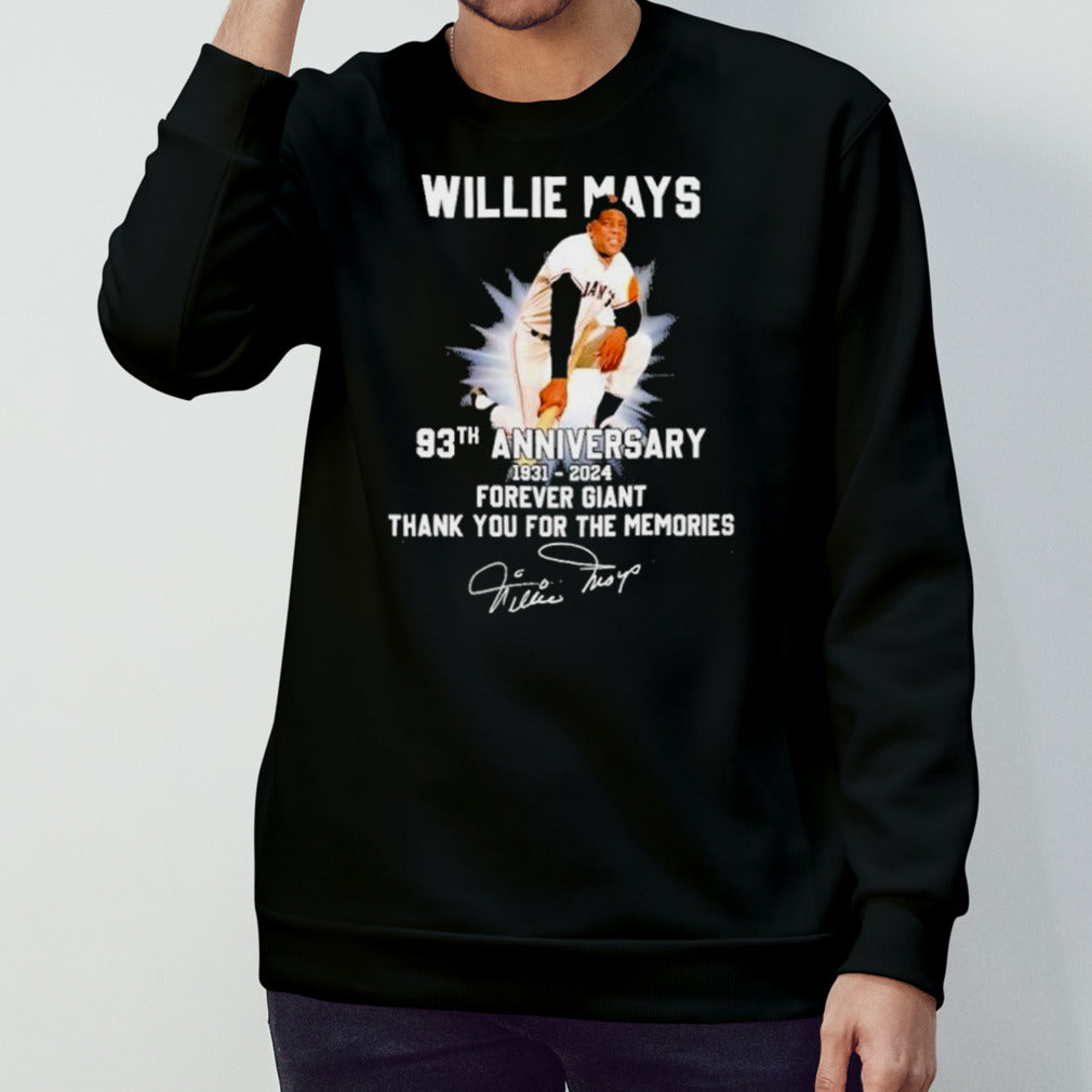 Willie Mays 93th Anniversary 1931-2024 Forever Giant Thank You For The Memories Signture Shirt