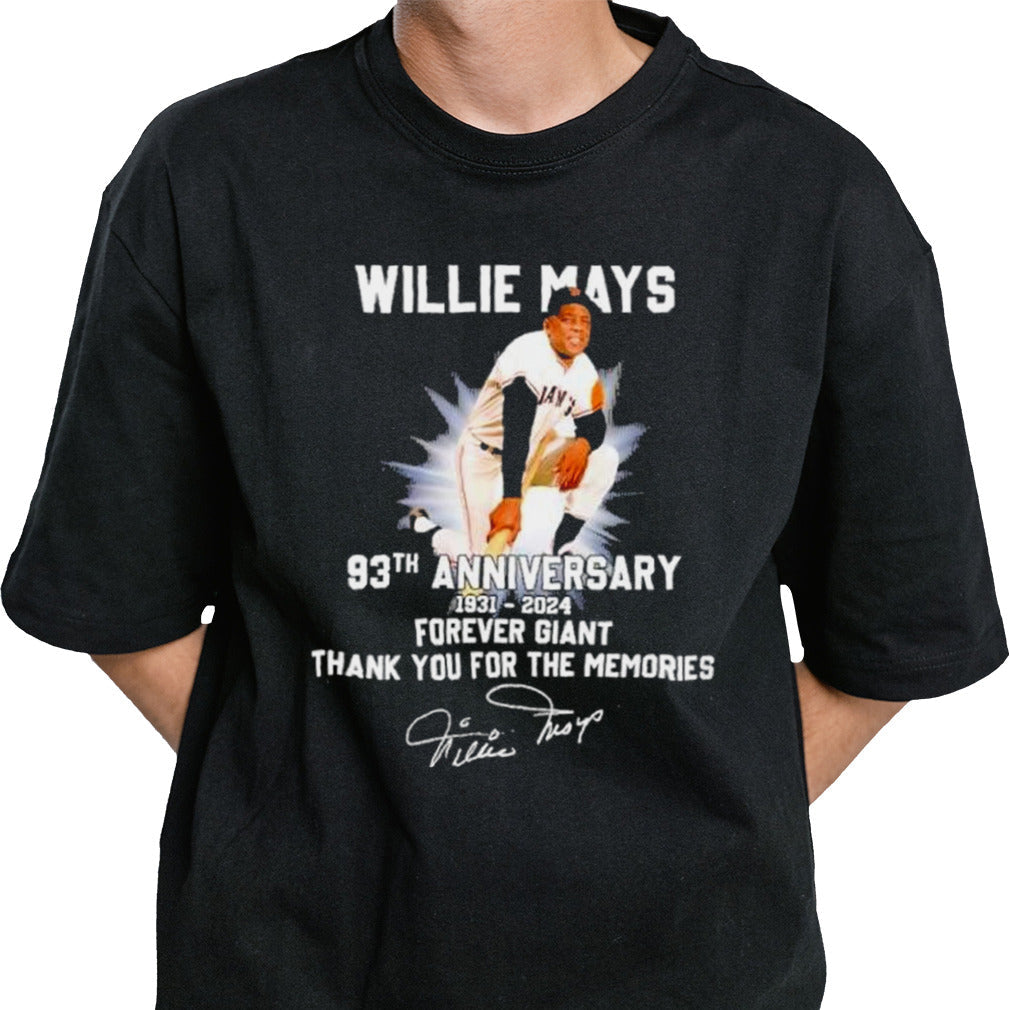 Willie Mays 93th Anniversary 1931-2024 Forever Giant Thank You For The Memories Signture Shirt