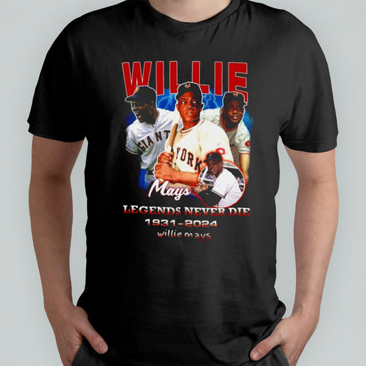 Willie Mays Legends Never Die 1931 2024 Shirt