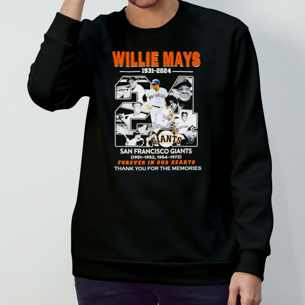 Willie mays 1931-2024 San Francisco Giants forever in our hearts thank you for the memories signature shirt