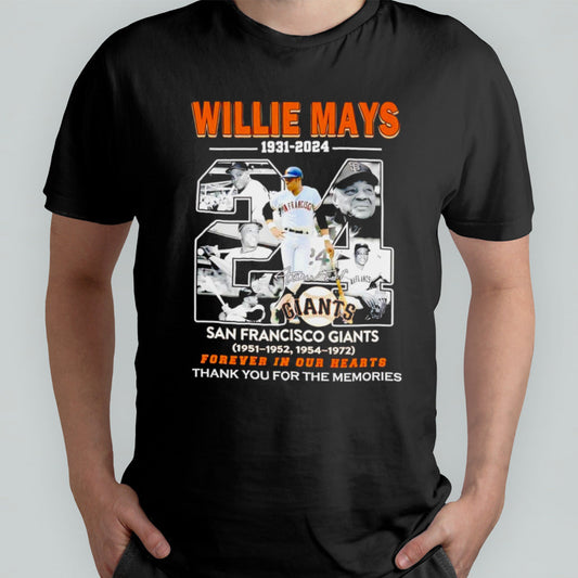 Willie mays 1931-2024 San Francisco Giants forever in our hearts thank you for the memories signature shirt