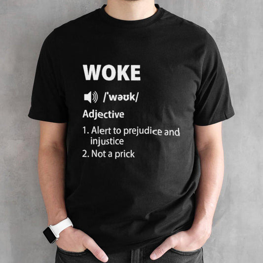 Woke definition shirts