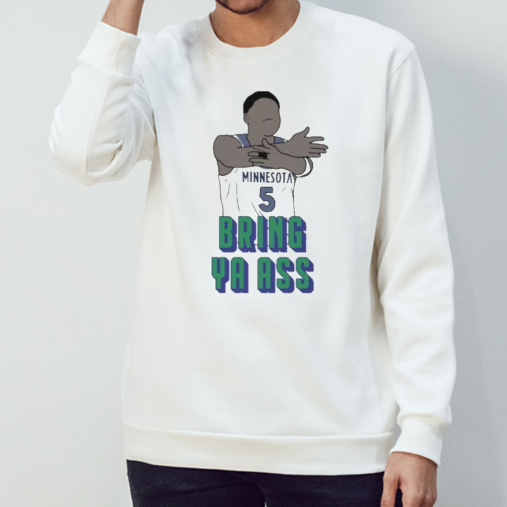 Wolves Ant Bring Ya Ass Anthony Edwards Shirt