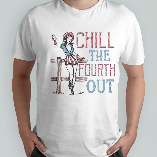 Womenâ€™s Independence Day Chill The Fourth Out Printed shirt