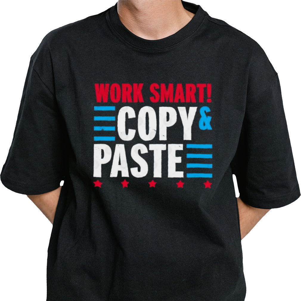 Work Smart Vote Copy And Paste shirt