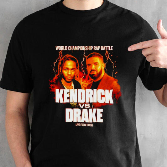 World Championship rap battle Kendrick vs Drake live from Dubai shirt