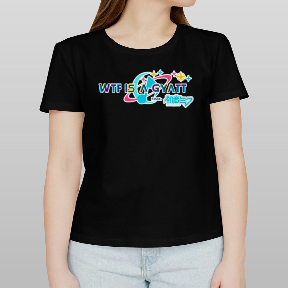 Wtf Is A Gyatt Pjsk Parody T-shirt