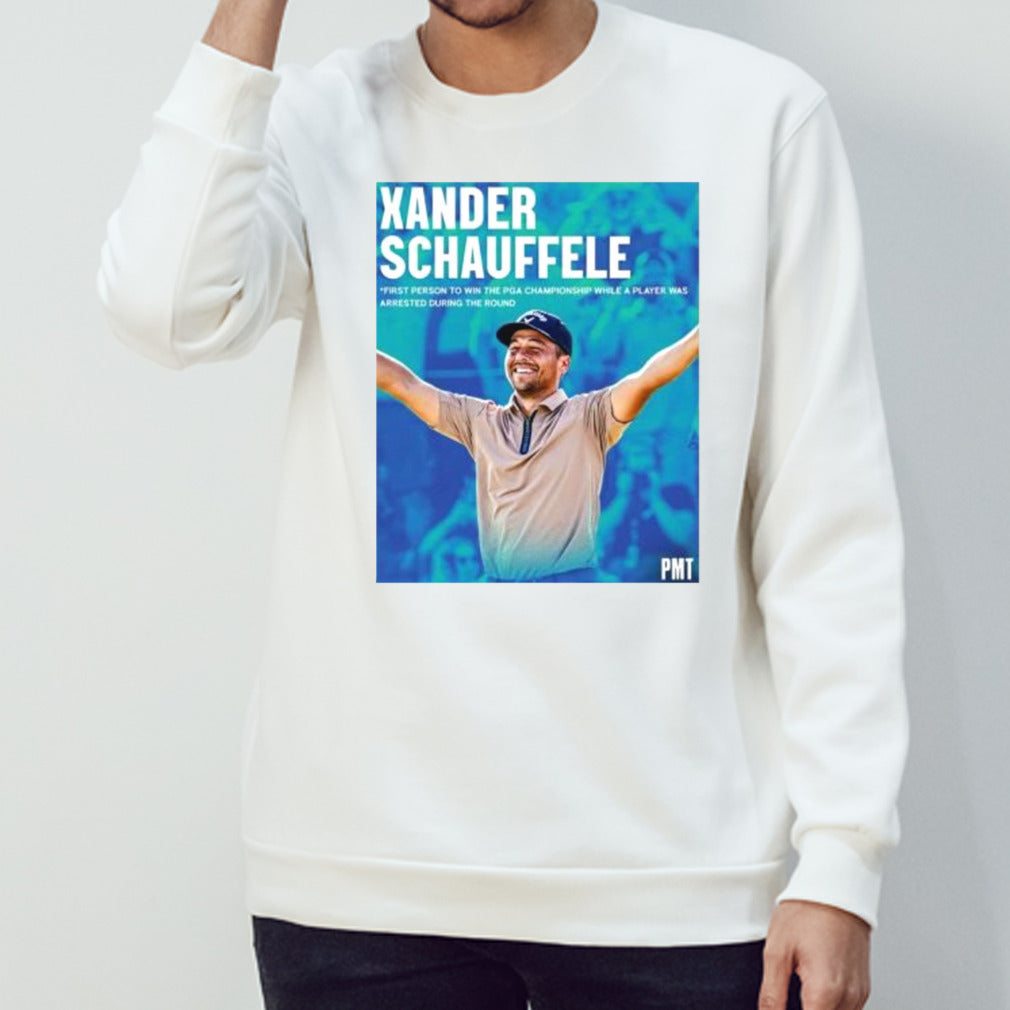 Xander Schauffele First Person To Win The PGA Championship While A Player Was Arrested Shirt