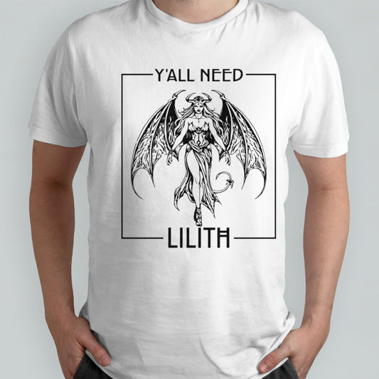 Yall need lilith shirt