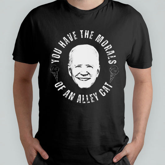 You Have The Morals Of An Alley Cat Quote Performance shirt
