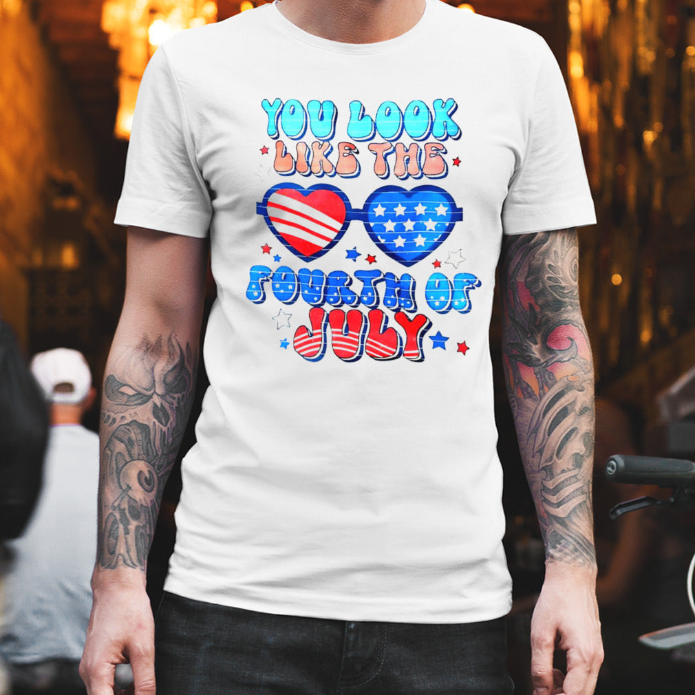 You look like the fourth of july shirt