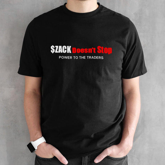 Zack doesnâ€™t stop power to the traders shirt