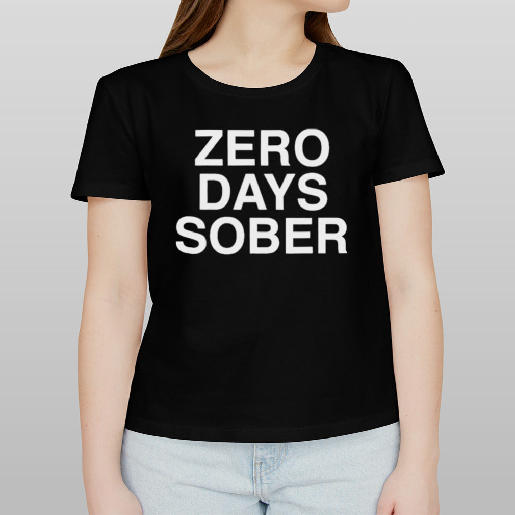 Zero Days Sober Shirt