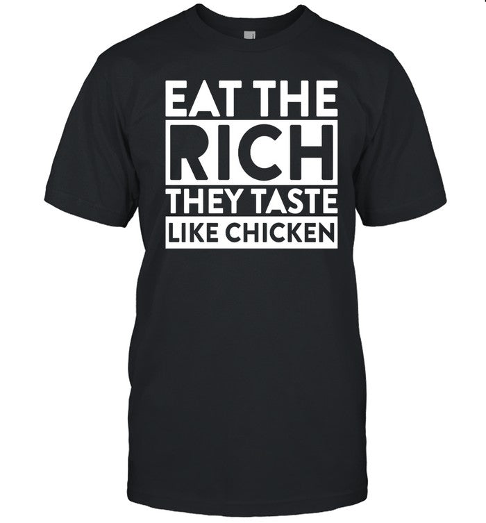 Eat The Rich They Taste Like Chicken Hoodie