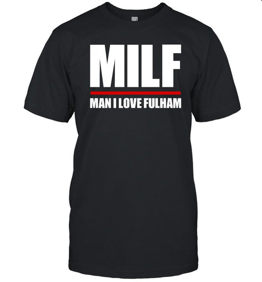 Out Of Context Football Milf Man I Love Fulham Shirt