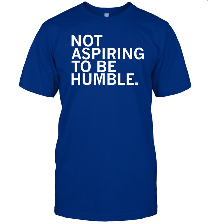 Raygun Not Aspiring To Be Humble Shirt