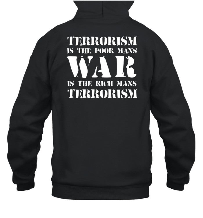Kmfdm Terrorism Is The Poor Man's War Is The Rich Mans Terrorism Hoodie