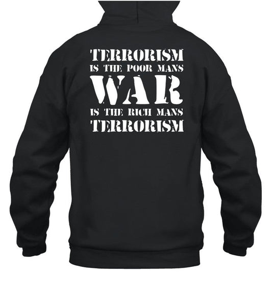 Kmfdm Terrorism Is The Poor Man's War Is The Rich Mans Terrorism Hoodie