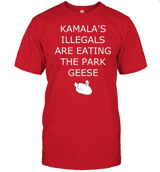 Kamala's Illegals Are Eating The Park Geese Goose Tee