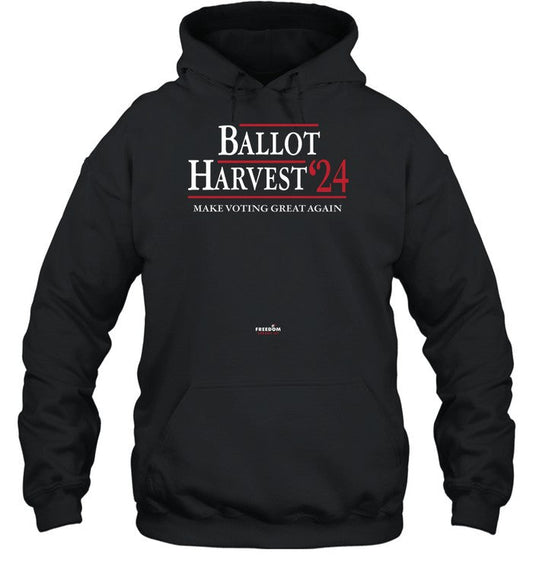 Ballot Harvest 24 Make Voting Great Again Hoodie