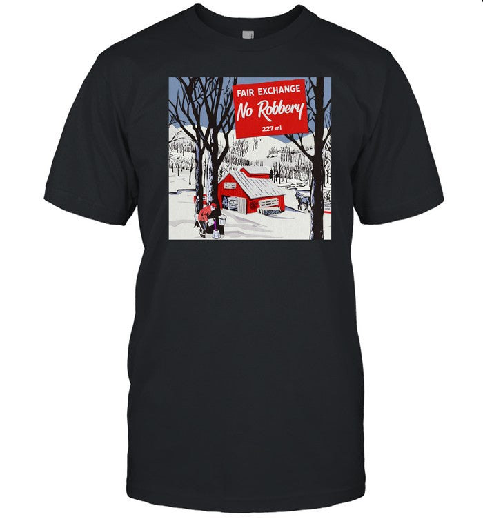 Nicholascraven819 Fair Exchange No Robbery 227 Ml Shirt