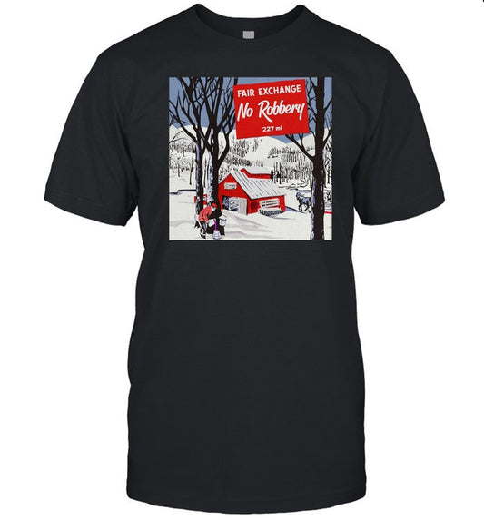 Nicholascraven819 Fair Exchange No Robbery 227 Ml Shirt