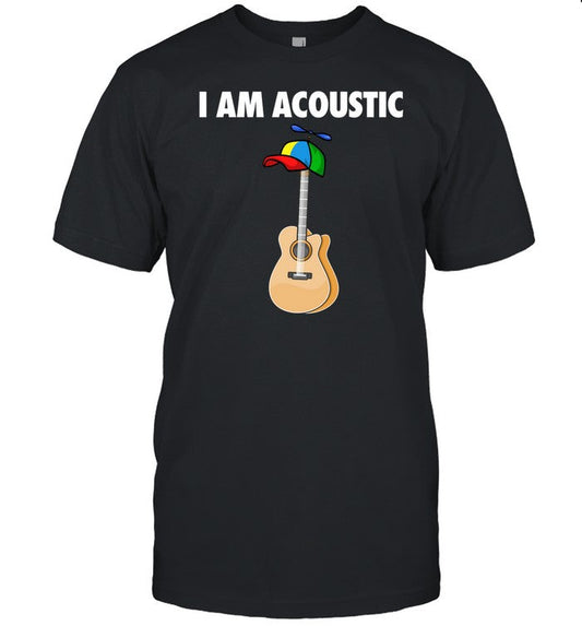 I Am Acoustic Guitar Shirt