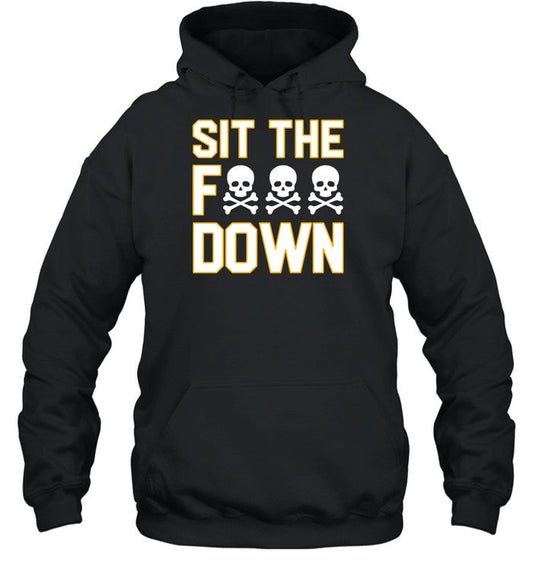Sick The Fuck Down Hoodie