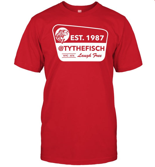 Tyler Fischer Fisch Est 1987 Tythefisch Laugh Free Tee