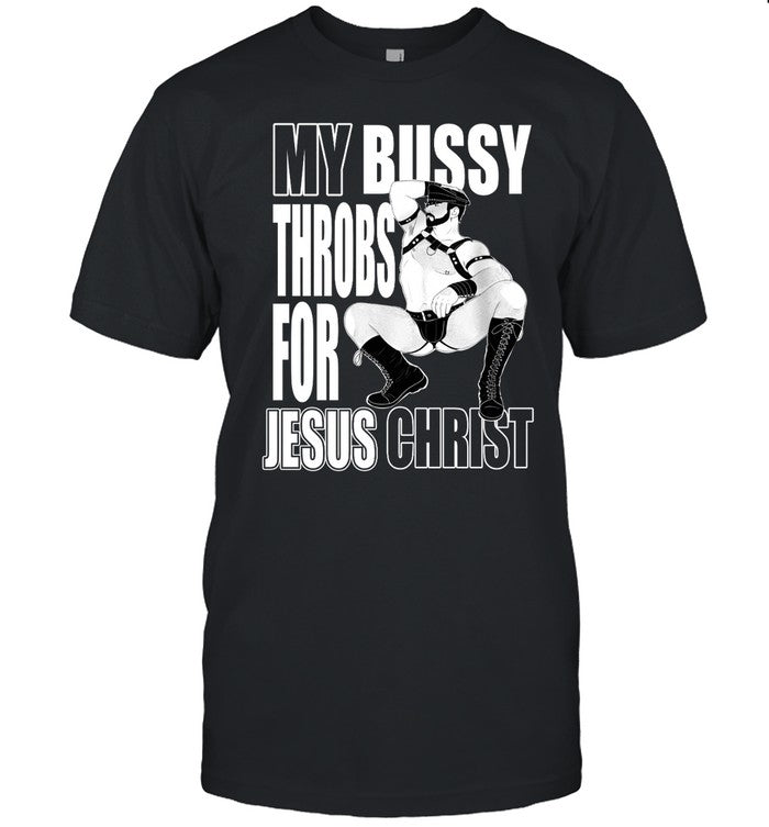 My Bussy Throbs For Jesus Christ Hoodie