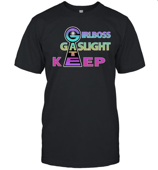 Funny Girlboss Gatekeep Gaslight T Shirt