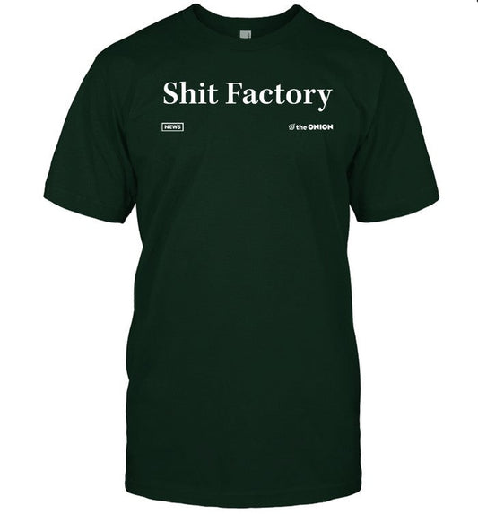 Shit Factory News The Onion Shirt