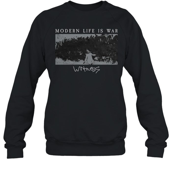 Modern Life Is War Witness Hoodie