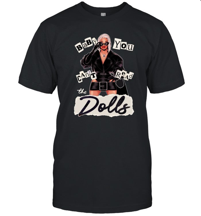 Roxxxy Andrews Baby You Can't Read The Dolls Shirt