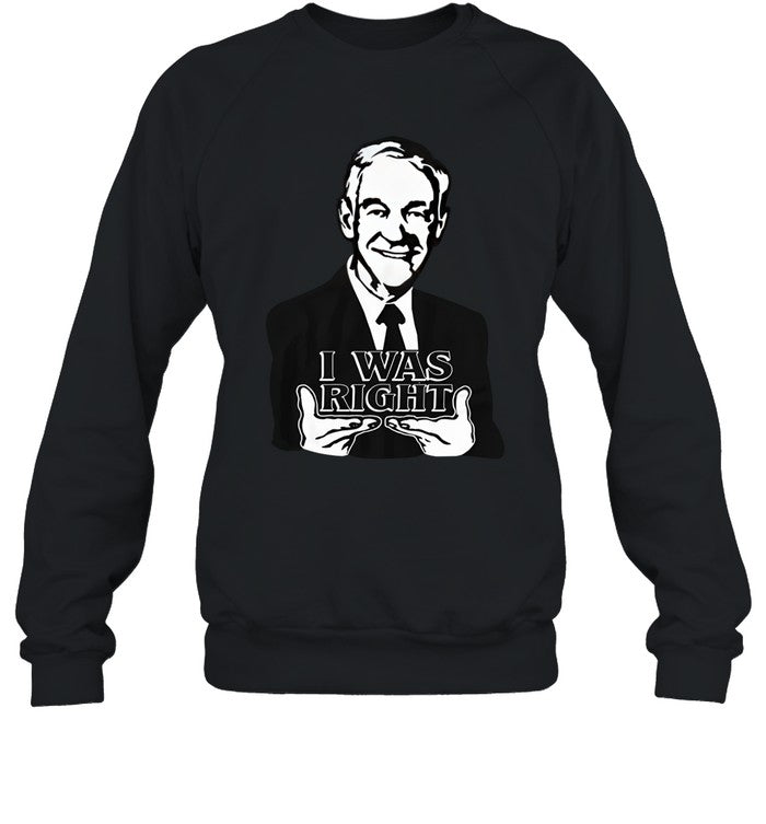 Ron Paul I Was Right Shirt The Redheaded Libertarian