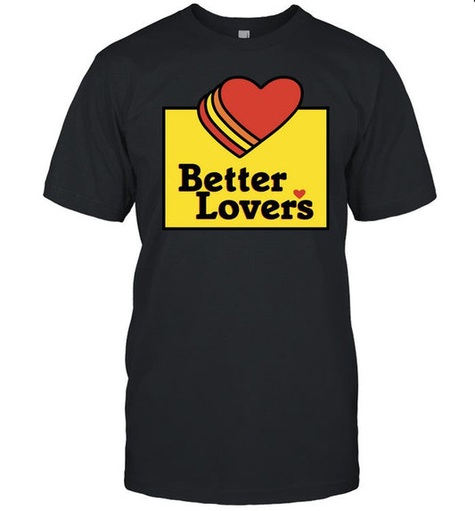 Godmademeananimal Better Lovers Loves Valentines Day Tee