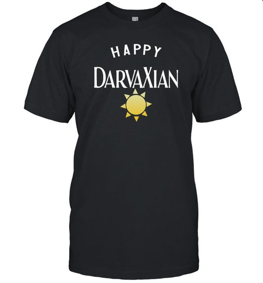 Funny Happy Darvaxian Shirt